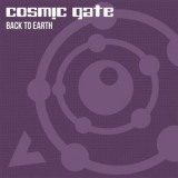 Cosmic Gate - Back To Earth '2002