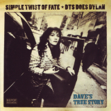 Dave's True Story - Simple Twist Of Fate - Dts Does Dylan '2005