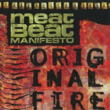 Meat Beat Manifesto - Original Fire '1997