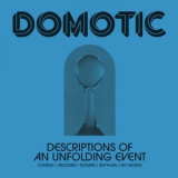 Domotic - Descriptions of an Unfolding Event '2022