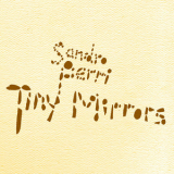 Sandro Perri - Tiny Mirrors '2007