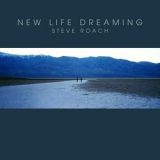 Steve Roach - New Life Dreaming '2005