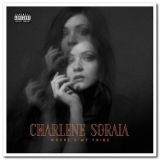 Charlene Soraia - Wheres My Tribe '2019