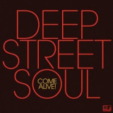 Deep Street Soul - Come Alive '2016