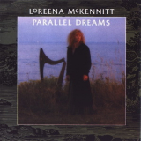 Loreena Mckennitt - Parallel Dreams (digitally Remastered) '1989