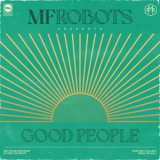 MF Robots - Good People & Mother Funkin Robots '2021