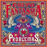 Grupo Fantasma - Problemas '2015