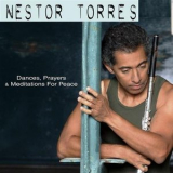 Nestor Torres - Dances, Prayers & Meditations for Peace '2006