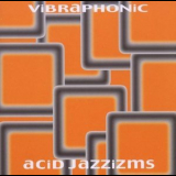 Vibraphonic - Acid Jazzizms '2000