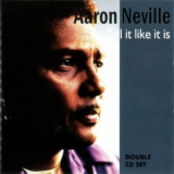 Aaron Neville - Tell It Like It Is '2005