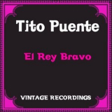 Tito Puente - El Rey Bravo '1962