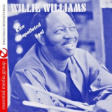 Willie Williams - Raw Unpolluted Soul '2013