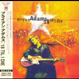 Bryan Adams - 8 Til I Die '1996