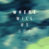 Alter Ego - Where will we go? '2024