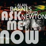 Alan Barnes - Ask Me Now '2017