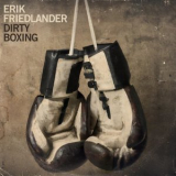 Erik Friedlander - Dirty Boxing '2024