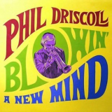 Phil Driscoll - Blowin A New Mind '1970