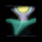 Robert Slap - Shared Blessings '1988