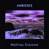 Mathias Grassow - Ambience '2020