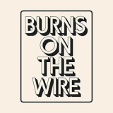 H-Burns - Burns on the Wire '2021