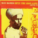 Max Romeo - Open the Iron Gate: 1973-1979 '2020