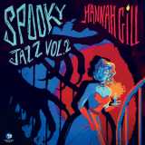 Hannah Gill - Spooky Jazz, Vol. 2 '2024