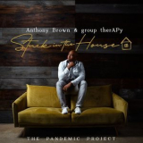 Anthony Brown - Stuck In the House: The Pandemic Project '2020