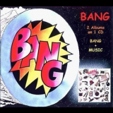 Bang - Bang + Music '2007