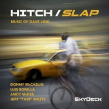 Donny McCaslin - Hitch / Slap: Music of Dave Lisik '2020