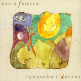 David Friesen - Tomorrows Dreams '1998