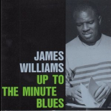 James Williams - Up To The Minute Blues '1994