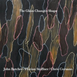 John Butcher - The Glass Changes Shape '2024