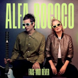 Alfa Rococo - Fais-moi rever '2024