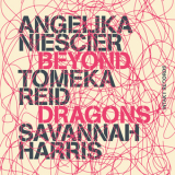 Angelika Niescier, Tomeka Reid, Savannah Harris - Beyond Dragons '2023