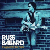 Russ Ballard - Its Good to Be Here '2020