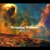 Weeping Willows - After Us '2019