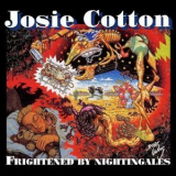 Josie Cotton - Frightened by Nightingales '1993