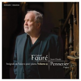 Jean-Claude Pennetier - Faure: Integrale de loeuvre pour piano, Vol. 4 '2018