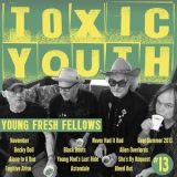 Young Fresh Fellows - Toxic Youth '2020