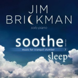 Jim Brickman - Soothe, Vol. 2 Sleep '2016