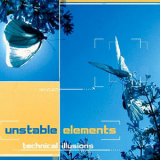 Unstable Elements - Technical Illusions '2006