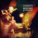 Chandeen - Mercury Retrograde '2021