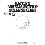 Kaitlyn Aurelia Smith & Suzanne Ciani - FRKWYS Vol. 13: Sunergy '2016