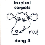 Inspiral Carpets - Dung 4 '2014