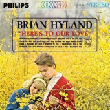 Brian Hyland - Heres To Our Love '1961