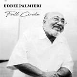 Eddie Palmieri - Full Circle '2018