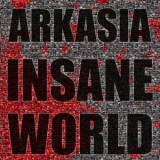 Arkasia - Insane World '2020