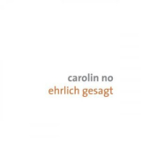 Carolin No - Ehrlich gesagt '2016