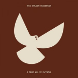 Hiss Golden Messenger - O Come All Ye Faithful '2021