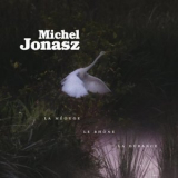 Michel Jonasz - La Meouge, le Rhone, la Durance '2021